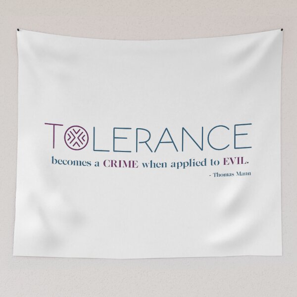 Item preview, Tolerance Becomes a Crime When Applied to Evil - Thomas Mann designed and sold by TheCurators.