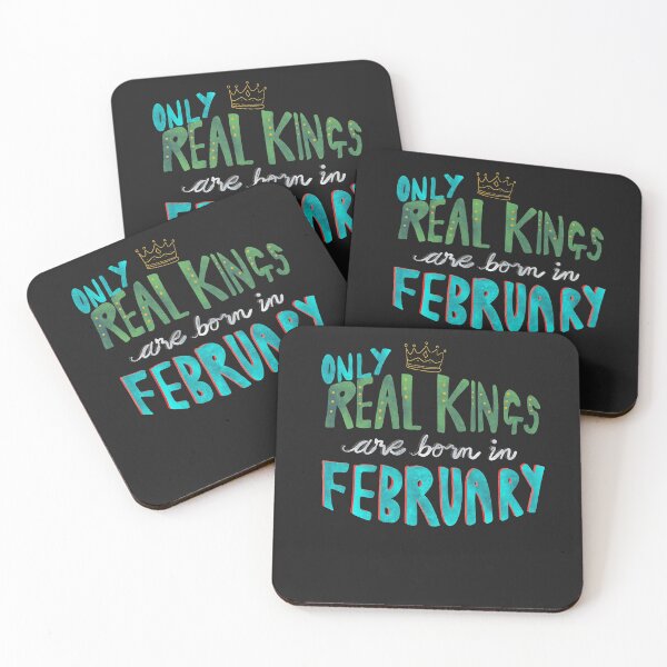 Item preview, Only Real Kings Are Born in February designed and sold by WelderSurgeon.