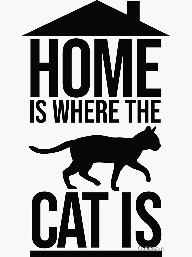 Thumbnail 3 of 3, Sticker, Home is Where the Cat Is designed and sold by OwlishArts.
