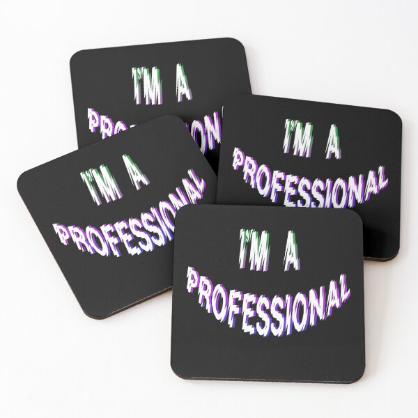 Item preview,  I'm a PROFESSIONAL. (but another one) designed and sold by KyeIsFly.
