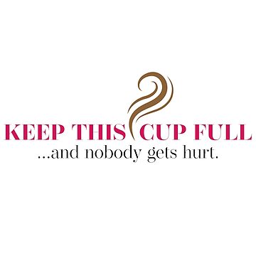 Artwork thumbnail, Keep This Cup Full by OwlishArts