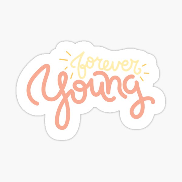 Forever Young Sticker