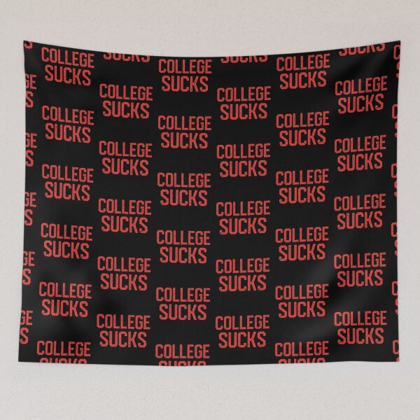 Item preview, COLLEGE SUCKS designed and sold by jazzydevil.