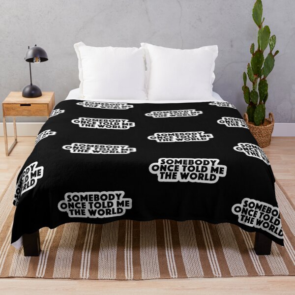 Item preview, somebody once told me the world Popular Meme Speech black designed and sold by sosavvvy.