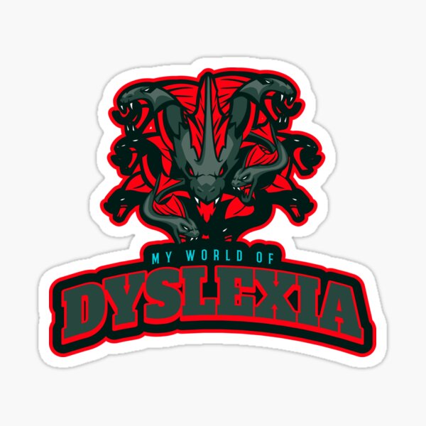 DYSLEXIC TSHIRT MY WORLD OF DYSLEXIA Sticker
