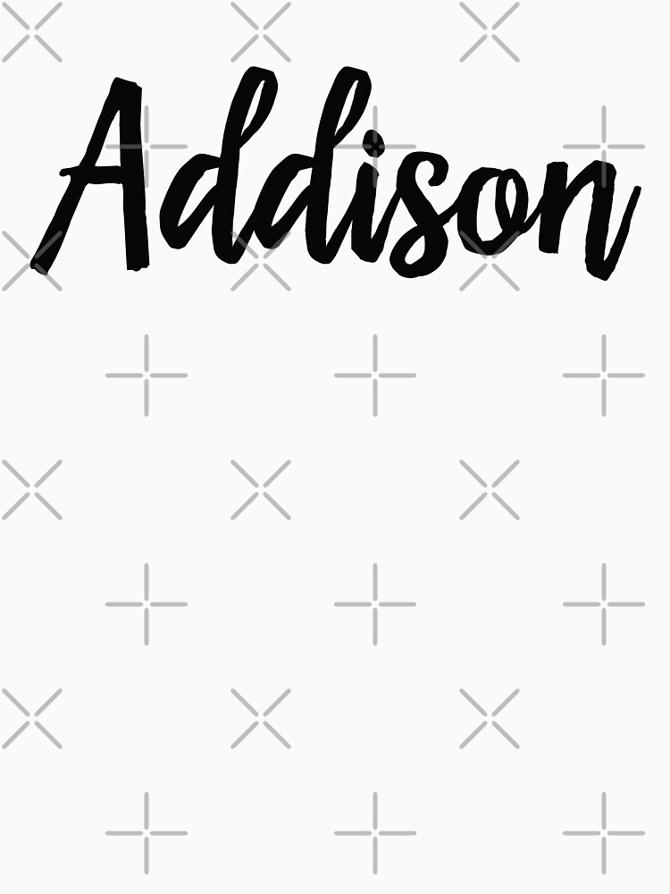 addison-script-my-name-is-addison-t-shirt-by-projectx23-redbubble