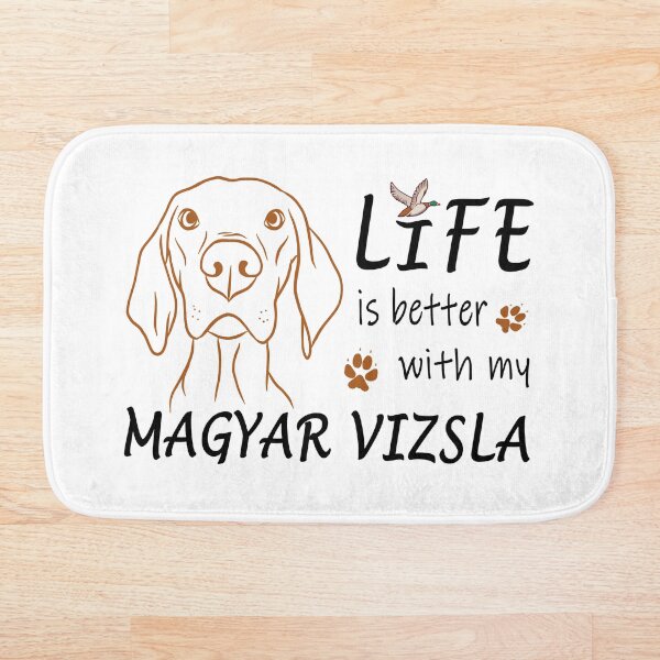 Item preview, Life is better with a Magyar Vizsla for all dog lovers or hunter designed and sold by SiRaGeckoDesign.
