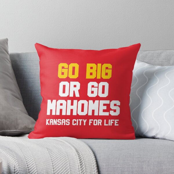 Go Big or Go Mahomes KC for Life Throw Pillow