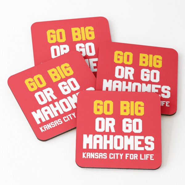 Go Big or Go Mahomes KC for Life Coasters (Set of 4)