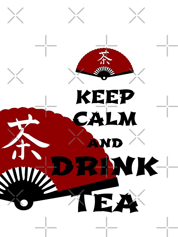 keep calm and drink tea - asia edition by cglightNing