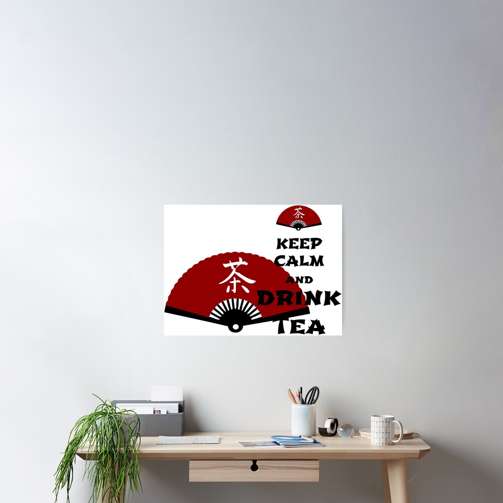 keep calm and drink tea - asia edition Poster