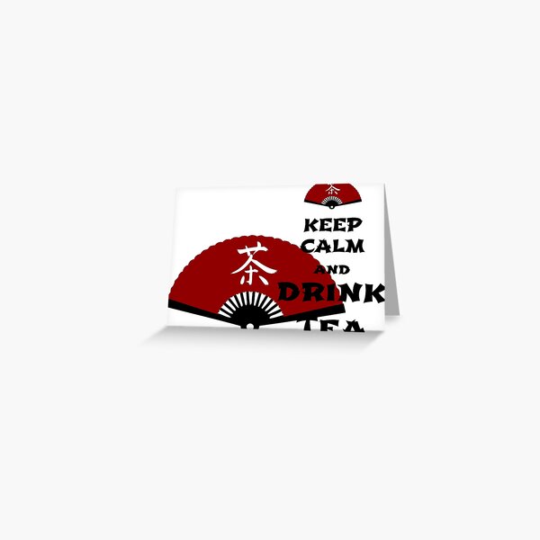 keep calm and drink tea - asia edition Greeting Card