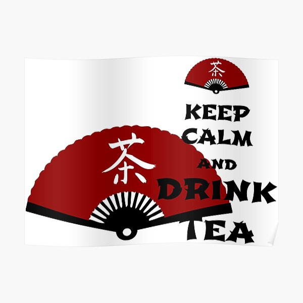 keep calm and drink tea - asia edition Poster