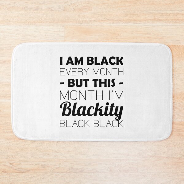 Item preview, Black History Month: I Am Black Every Month But This Month I'm Blackity Black designed and sold by T-shirt For You.