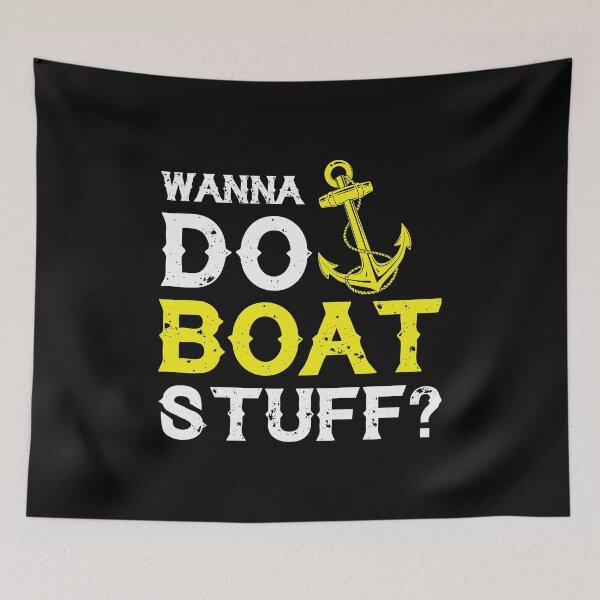 Item preview, Wanna Do Boat Stuff Sailor Marine Captain Gift designed and sold by haselshirt.
