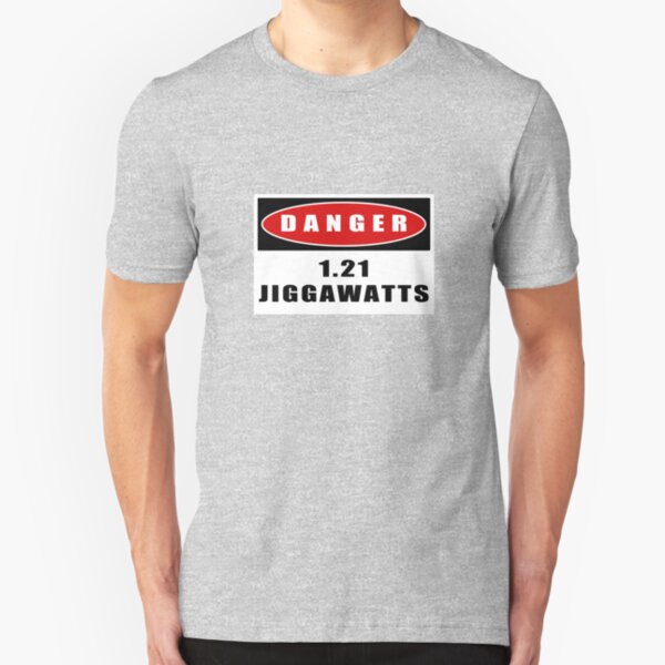 WARNING: 1.21 Jiggawatts! Slim Fit T-Shirt