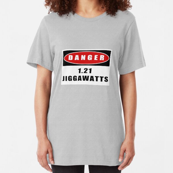 WARNING: 1.21 Jiggawatts! Slim Fit T-Shirt