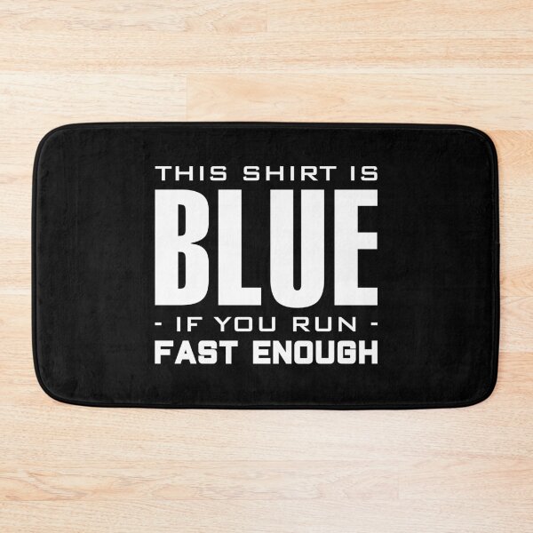 Item preview, This Shirt Is Blue, If You Run Fast Enough designed and sold by T-shirt For You.