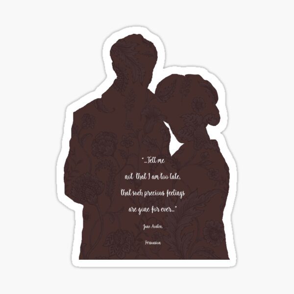 Persuasion_Jane Austen quote. Sticker
