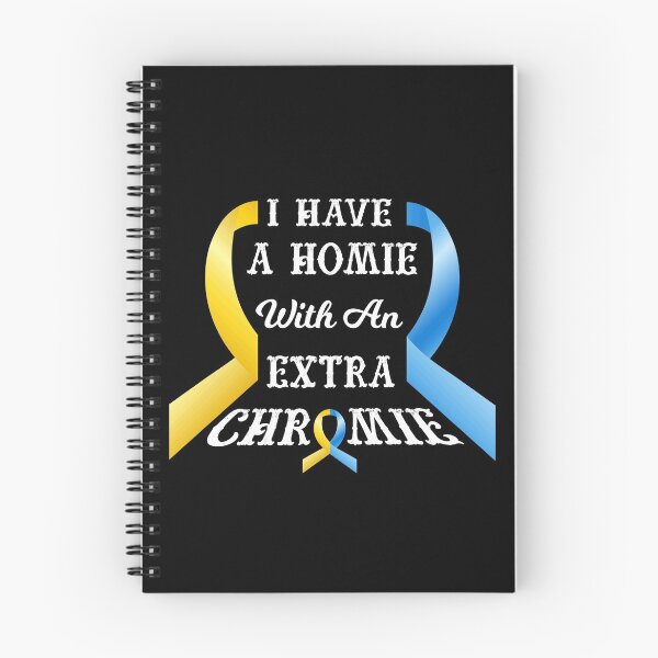 Item preview, Meaningful Down Syndrome Awareness Gift - I Have Homie With Extra Chromie - T21 designed and sold by kntranhoang.