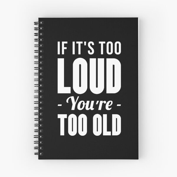 Item preview, If It's Too Loud You're Too Old designed and sold by T-shirt For You.