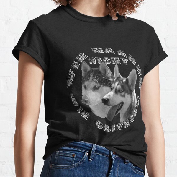 Husky haaren nicht Classic T-Shirt