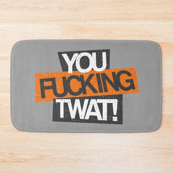 Item preview, You Twat designed and sold by WelshBanter.