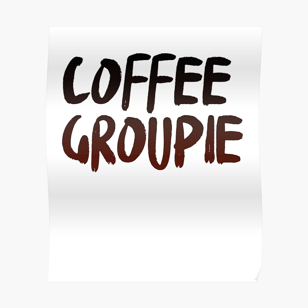 Sticker Coffee Groupie Citation Drole De Cafe Hipster Sarcastique A La Cafeine Par Sassyclassyme Redbubble