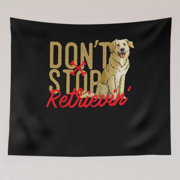 Item preview, Don't Stop Retrievin' 2 designed and sold by lsapparel.