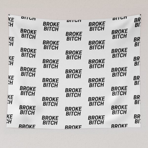 Item preview, BROKE BITCH- Tiny Meat Gang designed and sold by erinaceous.