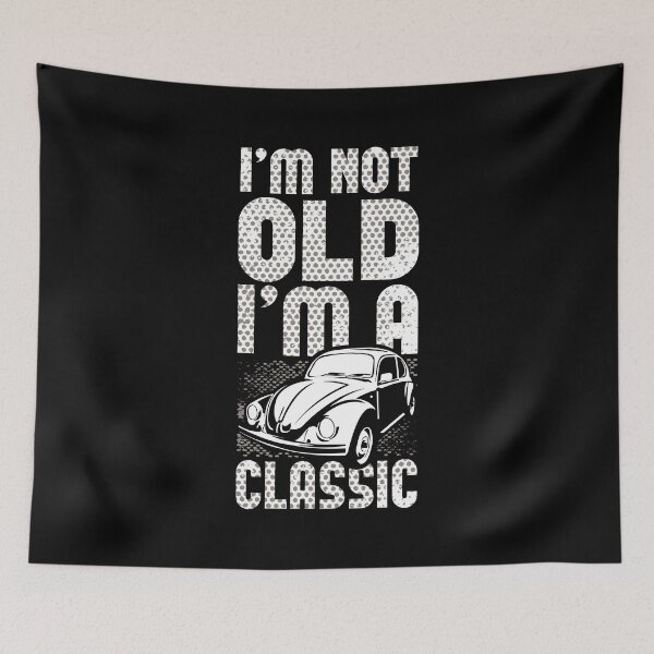 Item preview, I'm Not Old I'm A Classic 2 designed and sold by lsapparel.