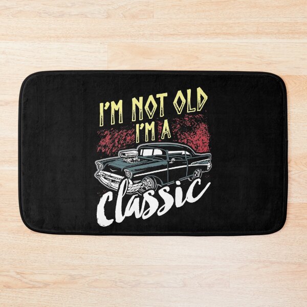 Item preview, I'm Not Old I'm A Classic 3 designed and sold by lsapparel.