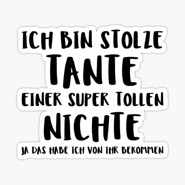 Get Ich bin stolze tante sprueche For Free
