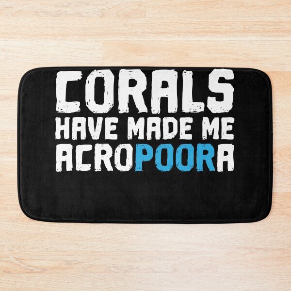 Item preview, Corals Have Made Me Acropoora Saltwater Aquarium designed and sold by BornDesign.