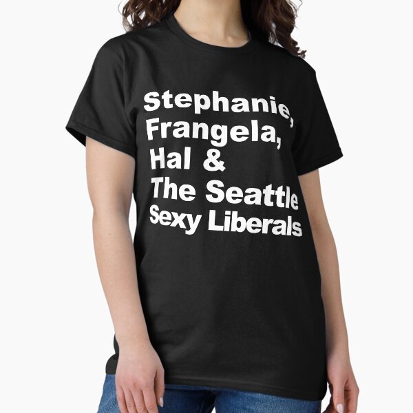 Item preview, Stephanie, Frangela, Hal & The Seattle Sexy Liberals designed and sold by SMShow.