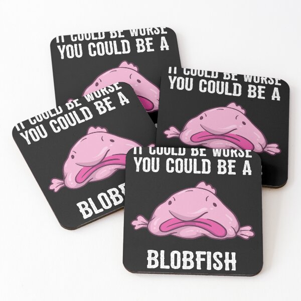 Item preview, It Could Be Worse You Could Be A Blobfish Meme designed and sold by BornDesign.
