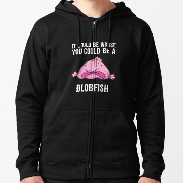 It Could Be Worse You Could Be A Blobfish Meme | Poster