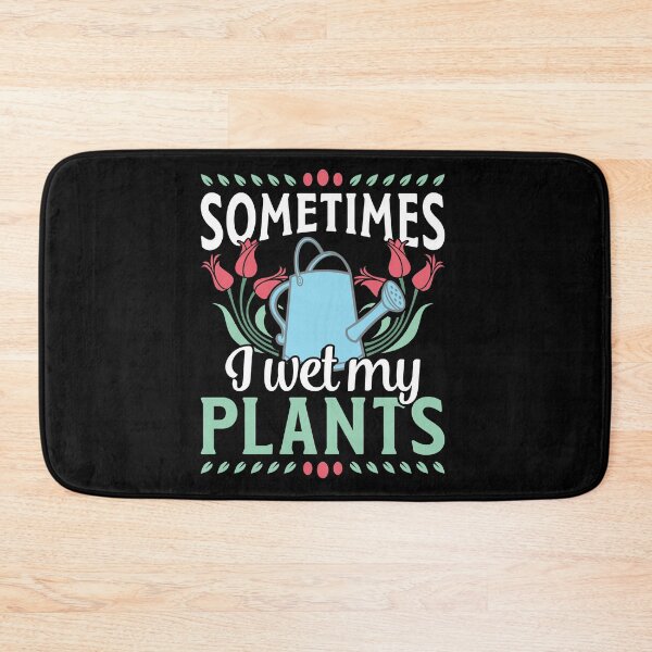 Item preview, Sometimes I Wet My Plants designed and sold by lsapparel.