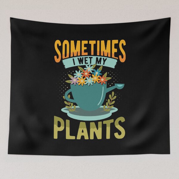 Item preview, Sometimes I Wet My Plants 2 designed and sold by lsapparel.