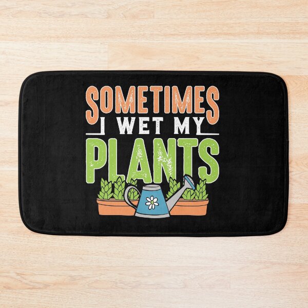 Item preview, Sometimes I Wet My Plants 3 designed and sold by lsapparel.
