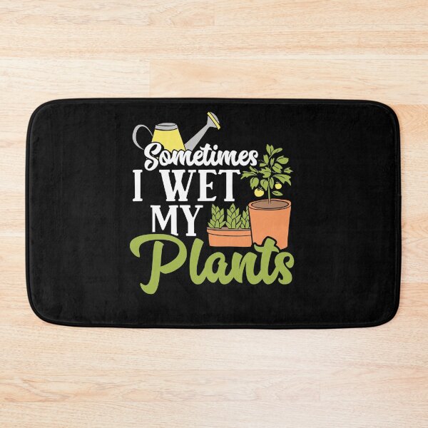 Item preview, Sometimes I Wet My Plants 4 designed and sold by lsapparel.
