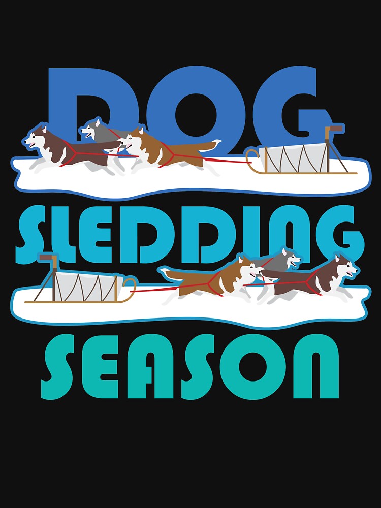 "Dog Sledding Season, Husky, sled dog, Laika" Tshirt for Sale by