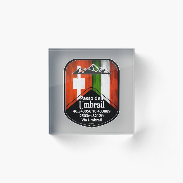 Umbrail Pass Passo dell Umbrail Italy Switzerland Sticker & T-Shirt Acrylic Block