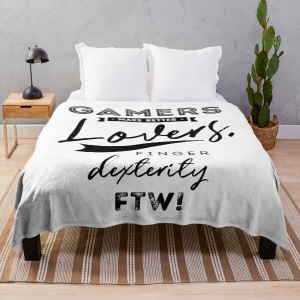 Item preview, Gamers make better lovers finger dexterity ftw designed and sold by IzzNajs.