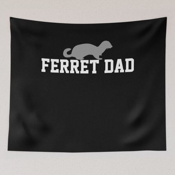Item preview, Ferret Dad designed and sold by 4tomic.