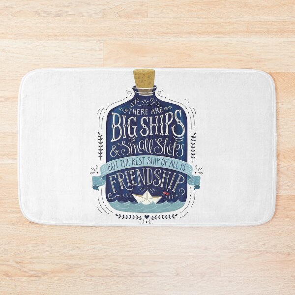 Item preview, THERE ARE BIG SHIPS and SMALL SHIPS, BUT THE BEST SHIP OF ALL IS FRIENDSHIP designed and sold by UbeeStore.
