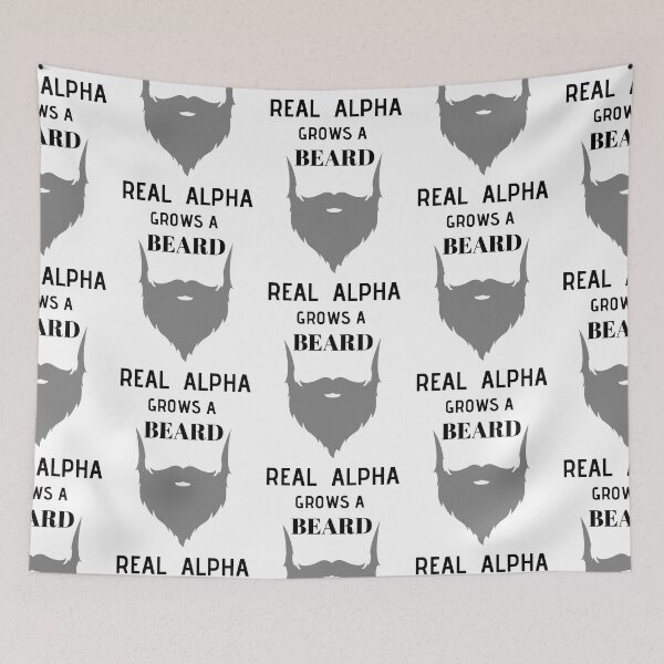 Item preview, Real Alpha Grows a Beard designed and sold by RIVEofficial.