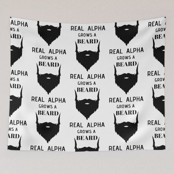 Item preview, Real Alpha Grows a Beard designed and sold by RIVEofficial.