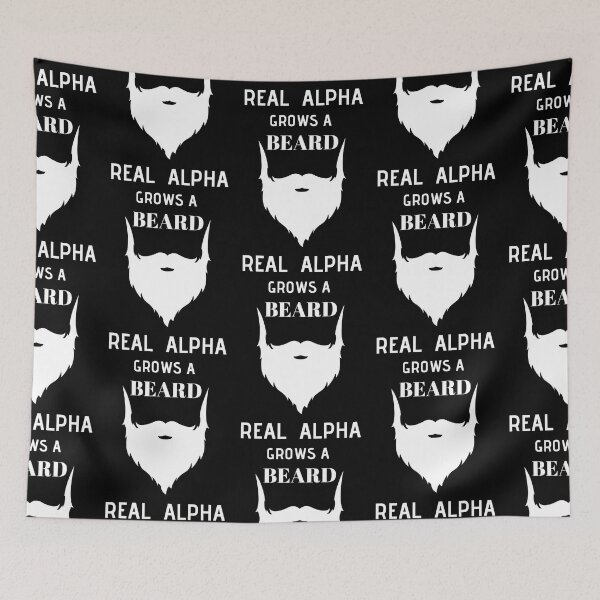 Item preview, Real Alpha Grows a Beard designed and sold by RIVEofficial.