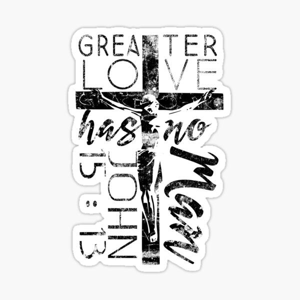 Item preview, Greater Love Has No Man Bible Scripture John 15:13 designed and sold by TapestryDesigns.